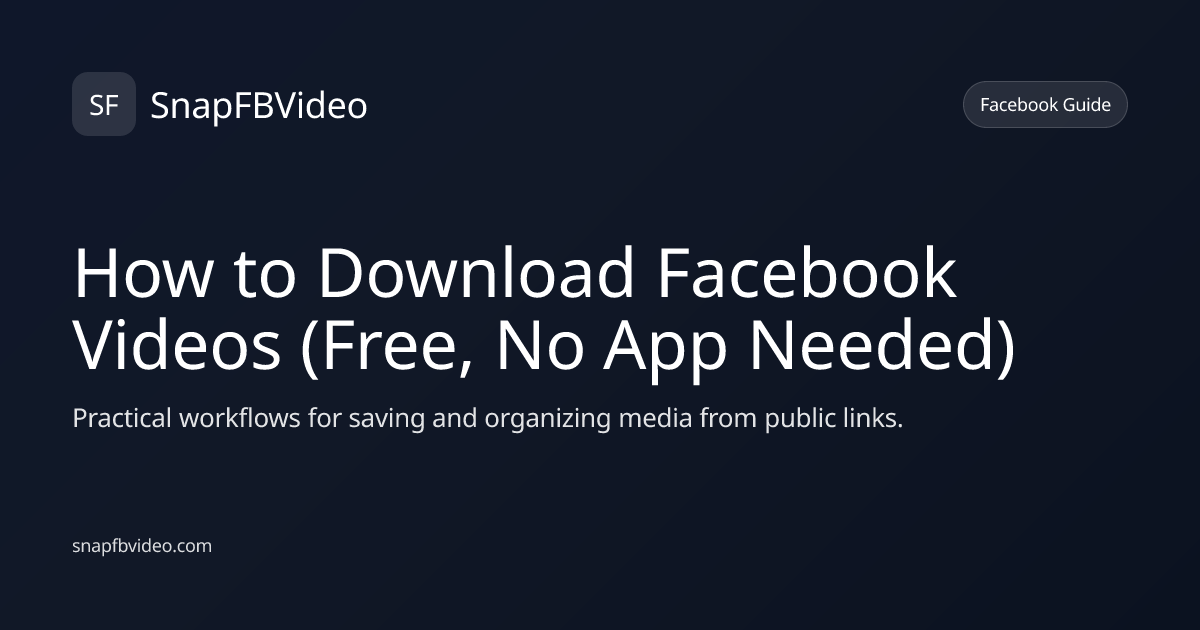 How to Download Facebook Videos (Free, No App Needed)