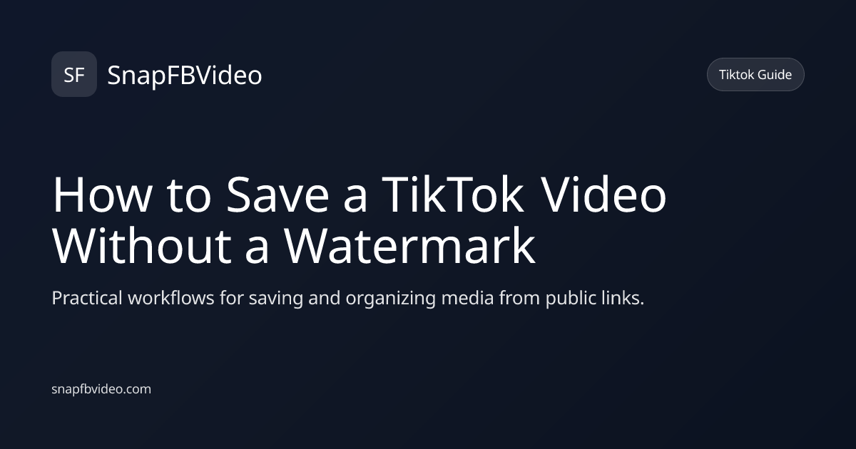 How to Save a TikTok Video Without a Watermark
